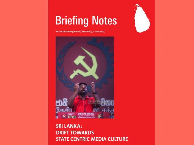 Briefing Note No 35:  Sri Lanka – Drifts Toward State Centric Media Culture